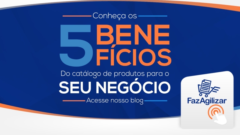 CONHEÇA OS 5 BENEFÍCIOS DO CATÁLOGO DIGITAL DE PRODUTOS PARA O SEU NEGÓCIO
